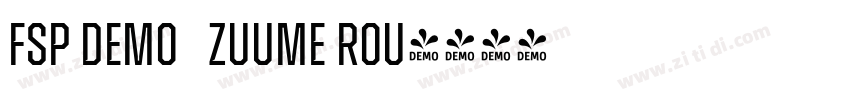FSP DEMO   Zuume Rou字体转换